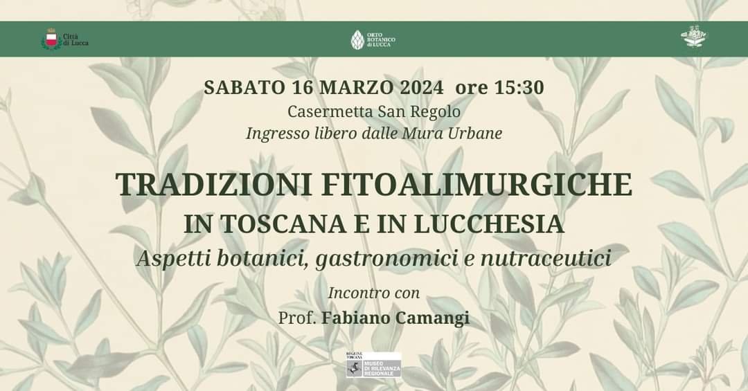 “Le tradizioni fitoalimurgiche in Toscana e Lucchesia” conferenza del Prof. Fabiano Camangi
