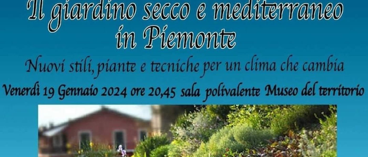 A.Di.P.A. sezione Piemonte: conferenza “Il giardino secco e mediterraneo in Piemonte”